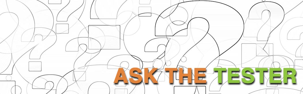 Ask The Tester: Paul Melson