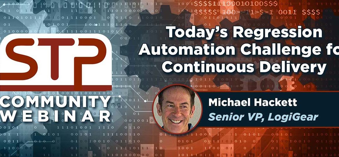Today’s Regression Automation Challenge for Continuous Delivery
