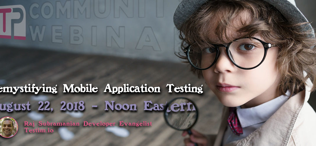 Demystifying Mobile Application Testing