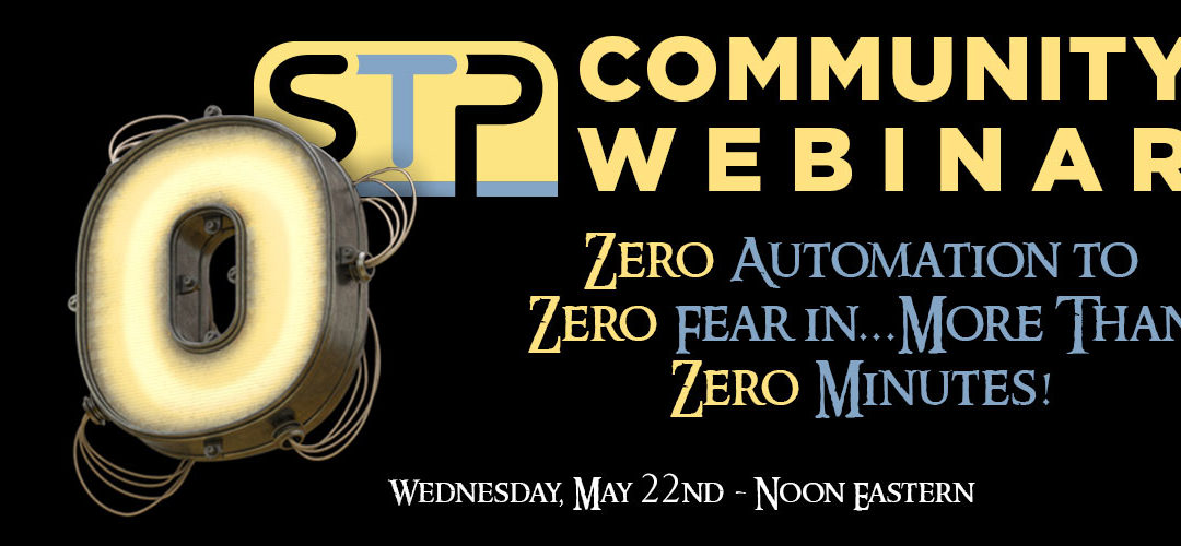 Zero Automation to Zero Fear in…More Than Zero Minutes!