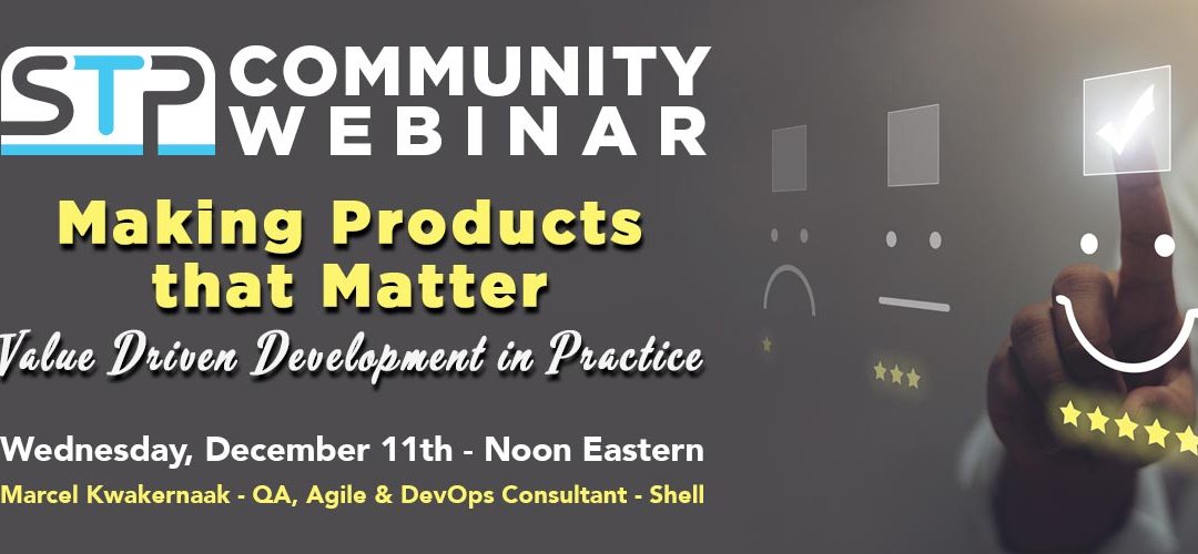 Making Products that Matter – Value Driven Development in Practice